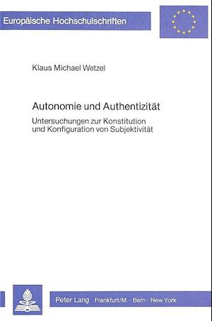 Autonomie Und Authentizitaet