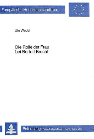 Die Rolle Der Frau Bei Bertolt Brecht