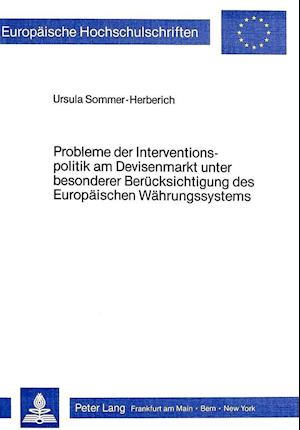 Probleme Der Interventionspolitik Am Devisenmarkt Unter Besonderer Beruecksichtigung Des Europaeischen Waehrungssystems