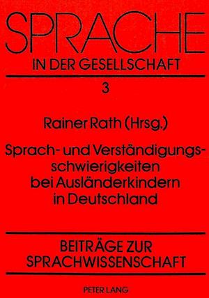 Sprach- Und Verstaendigungsschwierigkeiten Bei Auslaenderkindern in Deutschland