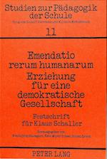 Emendatio Rerum Humanarum. Erziehung Fuer Eine Demokratische Gesellschaft