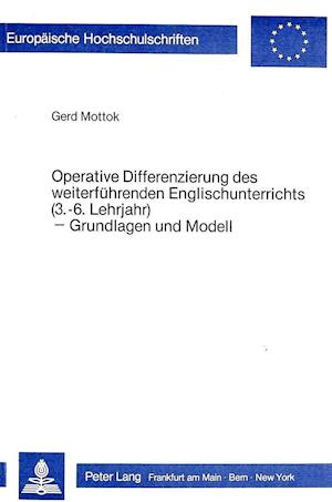 Operative Differenzierung Des Weiterfuehrenden Englischunterrichts (3.-6. Lehrjahr)