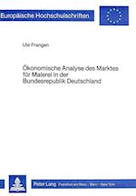 Oekonomische Analyse Des Marktes Fuer Malerei in Der Bundesrepublik Deutschland