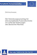 Der Verordnungsvorschlag Fuer Eine Europaeische Fusionskontrolle Im Lichte Der Erfahrungen Des Deutschen Rechtes