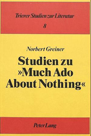 Studien Zu Much ADO about Nothing