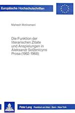 Die Funktion Der Literarischen Zitate Und Anspielungen in Aleksandr Sol&#382;enicyns Prosa (1962-1968)