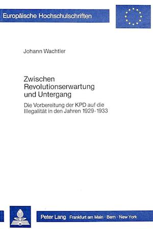 Zwischen Revolutionserwartung Und Untergang