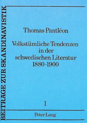Volkstuemliche Tendenzen in Der Schwedischen Literatur 1880-1900