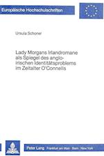 Lady Morgans Irlandromane ALS Spiegel Des Angloirischen Identitaetsproblems Im Zeitalter O'Connells