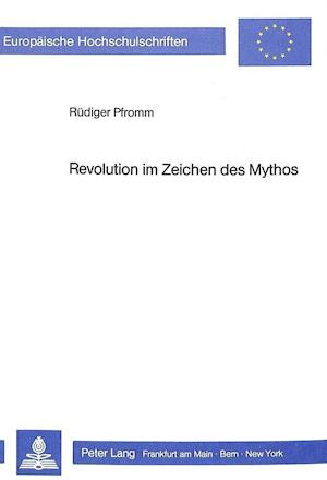 Revolution Im Zeichen Des Mythos