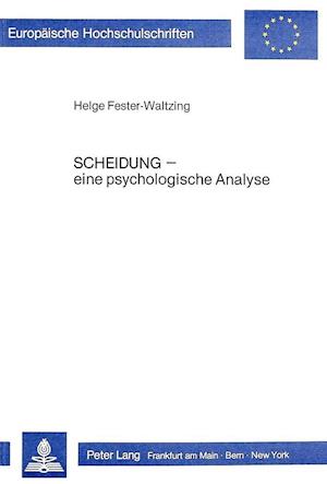 Scheidung - Eine Psychologische Analyse