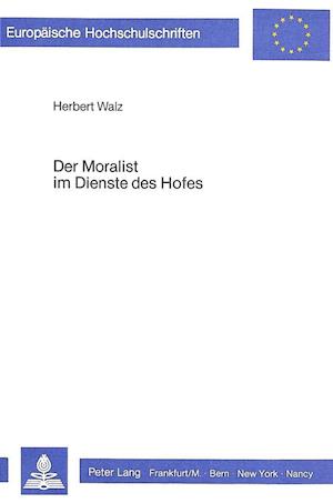 Der Moralist Im Dienste Des Hofes