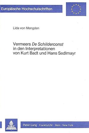 Vermeers de Schilderconst in Den Interpretationen Von Kurt Badt Und Hans Sedlmayr