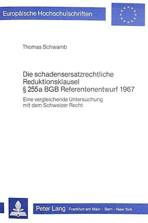 Die Schadensersatzrechtliche Reduktionsklausel 255 a Bgb Referentenentwurf 1967