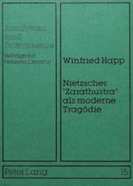 Nietzsches -Zarathustra- ALS Moderne Tragoedie