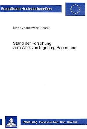 Stand Der Forschung Zum Werk Von Ingeborg Bachmann
