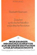 Zwischen Symbolischer Rebellion Und Politischer Revolution