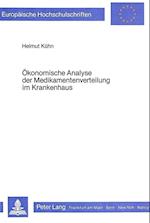 Oekonomische Analyse Der Medikamentenverteilung Im Krankenhaus