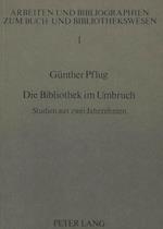 Die Bibliothek Im Umbruch