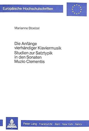 Die Anfaenge Vierhaendiger Klaviermusik. Studien Zur Satztypik in Den Sonaten Muzio Clementis