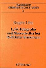 Lyrik, Fotografie Und Massenkultur Bei Rolf Dieter Brinkmann