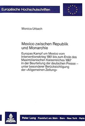 Mexico zwischen Republik und Monarchie