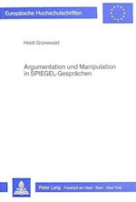 Argumentation Und Manipulation in Spiegel-Gespraechen