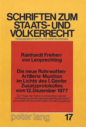 Die Neue Rohrwaffen-Artillerie-Munition Im Lichte Des I. Genfer Zusatzprotokolles Vom 12. Dezember 1977