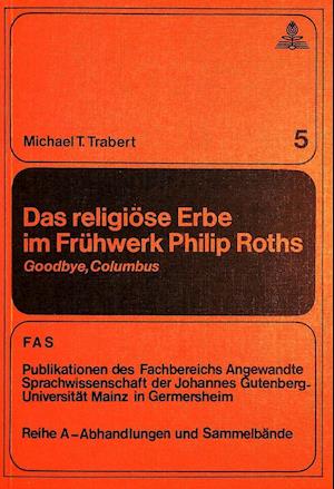 Das Religioese Erbe Im Fruehwerk Philip Roths