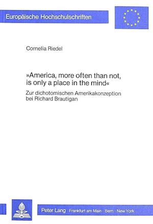 America, More Often Than Not, Is Only a Place in the Mind