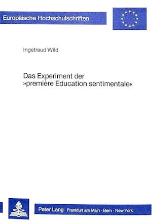 Das Experiment Der -Premiere Education Sentimentale-