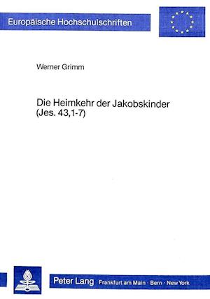 Die Heimkehr Der Jakobskinder (Jes. 43,1-7)