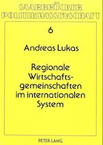 Regionale Wirtschaftsgemeinschaften Im Internationalen System