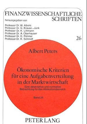 Oekonomische Kriterien Fuer Eine Aufgabenverteilung in Der Marktwirtschaft