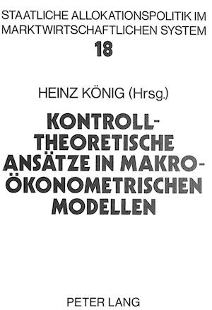 Kontrolltheoretische Ansaetze in Makrooekonometrischen Modellen