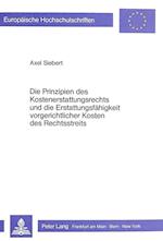 Die Prinzipien Des Kostenerstattungsrechts Und Die Erstattungsfaehigkeit Vorgerichtlicher Kosten Des Rechtsstreits