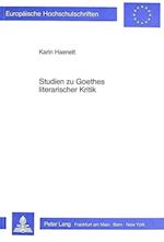 Studien Zu Goethes Literarischer Kritik