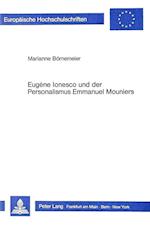 Eugene Ionesco Und Der Personalismus Emmanuel Mouniers