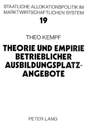 Theorie Und Empirie Betrieblicher Ausbildungsplatzangebote