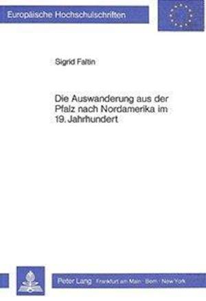 Die Auswanderung Aus Der Pfalz Nach Nordamerika Im 19. Jahrhundert