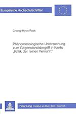 Phaenomenologische Untersuchung Zum Gegenstandsbegriff in Kants -Kritik Der Reinen Vernunft-