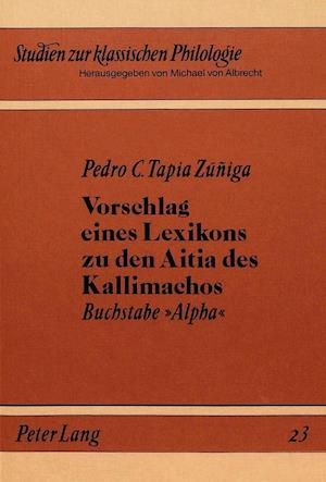 Vorschlag Eines Lexikons Zu Den Aitia Des Kallimachos