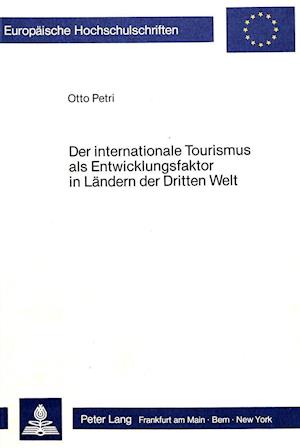 Der Internationale Tourismus ALS Entwicklungsfaktor in Laendern Der Dritten Welt