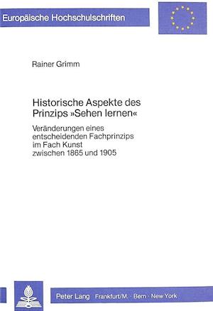 Historische Aspekte Des Prinzips -Sehen Lernen-