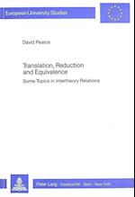 Translation, Reduction and Equivalence