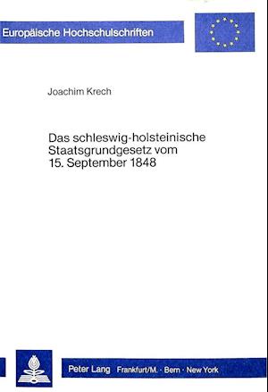 Das Schleswig-Holsteinische Staatsgrundgesetz vom 15. September 1848