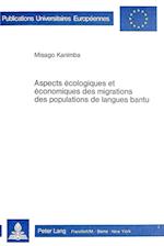 Aspects Ecologiques Et Economiques Des Migrations Des Populations de Langues Bantu