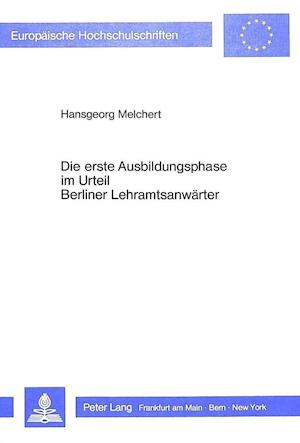 Die Erste Ausbildungsphase Im Urteil Berliner Lehramtsanwaerter