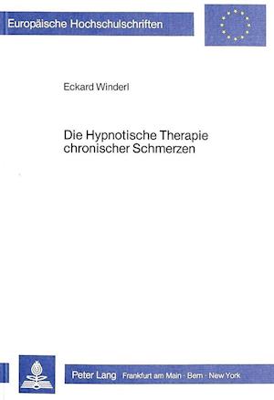 Die Hypnotische Therapie Chronischer Schmerzen