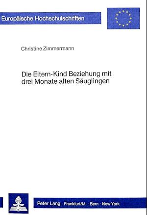 Die Eltern-Kind Beziehung Mit Drei Monate Alten Saeuglingen